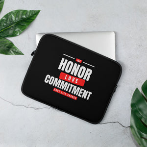 Honor-Love-Commitment Laptop Sleeve