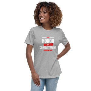 Honor Love Commitment Women's Relaxed T-Shirt